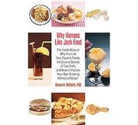 Why Humans Like Junk Food Steven Witherly (Auteur)