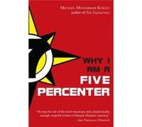 Why I am a Five Percenter by Michael Muhammad Michael Muhammad Knight Knight Michael Muhammad Michael Muhammad Knight Knight (Auteur)