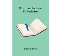 Why I am in favor of socialism