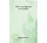 Why I am opposed to socialism