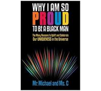 Why I Am So Proud To Be A Black Man