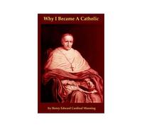 Why I Became A Catholic, Or Religio Viatoris