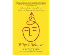 Why I Believe by Henry Cloud Henry Cloud (Auteur)