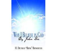 Why I Believe In God By John Doe