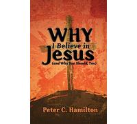 Why I Believe In Jesus (And Why You Should, Too)