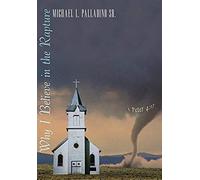 Why I Believe In The Rapture