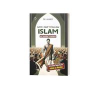 Why I Can’t Follow ISLAM