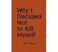 Why I Decided Not To Kill Myself