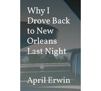 Why I Drove Back to New Orleans Last Night
