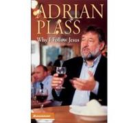 Why I Follow Jesus Adrian Plass (Auteur)