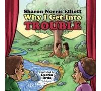 Why I Get Into Trouble