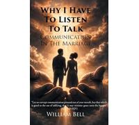 Why I Have to Listen to Talk: Communication in the Marriage