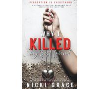 Why I Killed My Best Friend