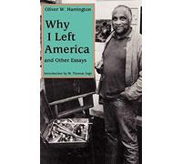Why I Left America and Other Essays Harrington, Oliver W. (Auteur)