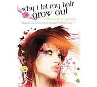 Why I Let My Hair Grow Out Maryrose Wood (Auteur)