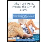 Why I Like Paris, France: The City of Lights
