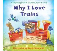 Why I Love Trains Why I Love Trains (Auteur)