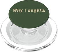 Why I Oughta - Grandpa's Old Time Colloquial Humor PopSockets PopGrip pour MagSafe