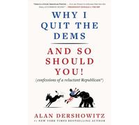 Why I Quit the Dems: And So Should You! (confessions of a reluctant Republican*)