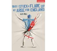 Why I Stuck a Flare Up My Arse for England
