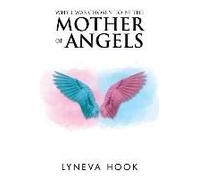 Why I Was Chosen To Be The Mother Of Angels