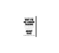 Why I'm No Longer Talking To White People About Race
