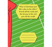 Why Is Christmas Just Like A Day In The Office?: Christmas Composition Notebook | Large Size | Ruled Paper