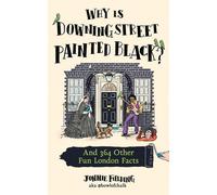Why Is Downing Street Painted Black?: And 364 Other Fun London Facts - Jonnie Fielding - Mudlark - ebook (ePub) - Livre