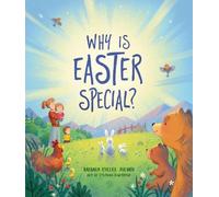Why Is Easter Special?: Because Jesus Is Alive!