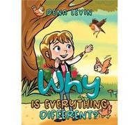 Why Is Everything Different by Dena Levin Dena Levin (Auteur)