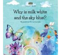 Why Is Milk White And The Sky Blue?