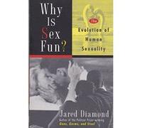 Why Is Sex Fun? Jared M. Diamond (Auteur)