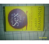 Why Is Sex Fun?: The Evolution Of Human Sexuality