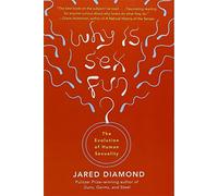 Why Is Sex Fun?: The Evolution of Human Sexuality
