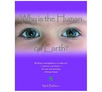 Why Is The Human On Earth?