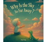 Why Is the Sky So Far Away?