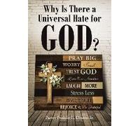 Why Is There A Universal Hate For God?