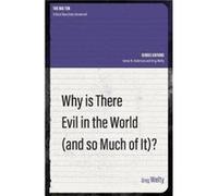 Why Is There Evil in the World and So Much of It by Greg Welty Greg Welty (Auteur)