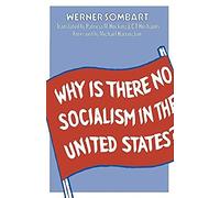 Why Is There No Socialism In The United States?
