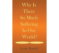 Why Is There So Much Suffering In Our World