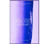 Why Is There Something Rather Than Nothing?