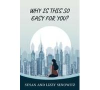 Why Is This So Easy For You?