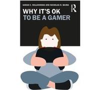 Why It's Ok To Be A Gamer