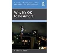Why It's Ok To Be Amoral