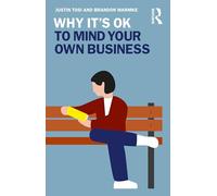 Why It's OK to Mind Your Own Business