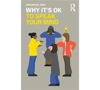 Why It's OK to Speak Your Mind