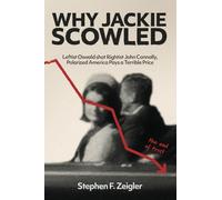 Why Jackie Scowled: Leftist Oswald Shot Rightist John Connally, Polarized America Pays a Terrible Price