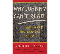 Why Johnny Can't Read and What You Can Do About It