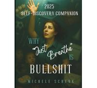 Why "Just Breathe" is Bullshit: Self-Discovery Companion