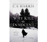 Why Kill the Innocent by C.S. Harris Paperback Book C.S. Harris (Auteur)